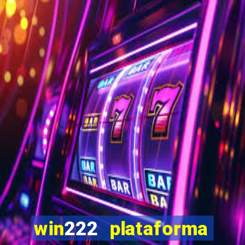 win222 plataforma de jogos